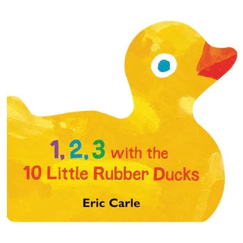 1,2,3 with the 10 Little Rubber Ducks (Board Book)