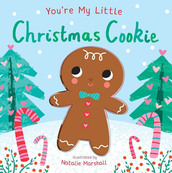 You're My Little Christmas Cookie (Board Book)