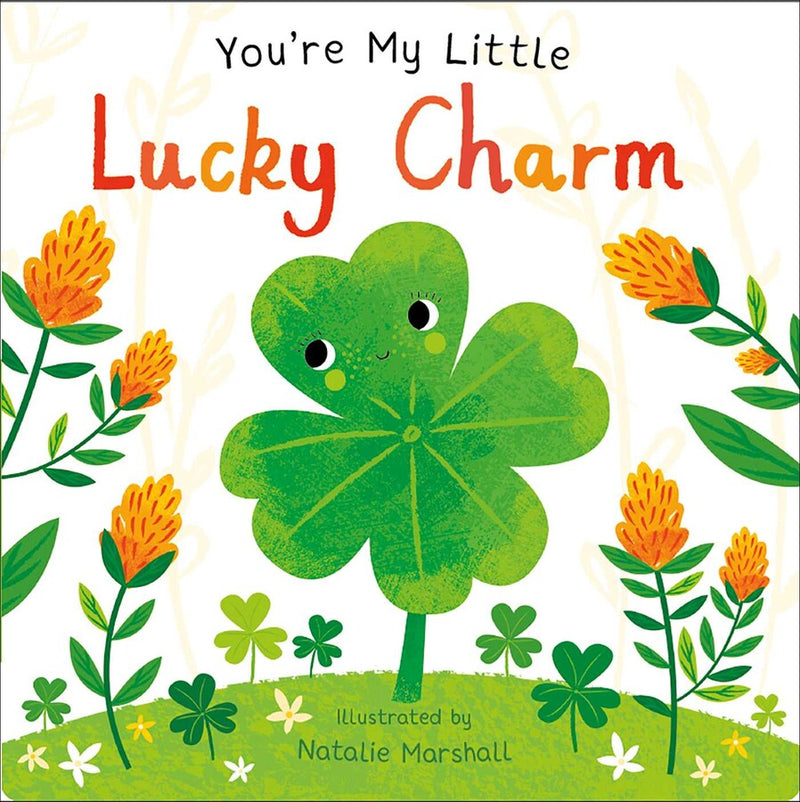 You're My Little Lucky Charm (Board Book)